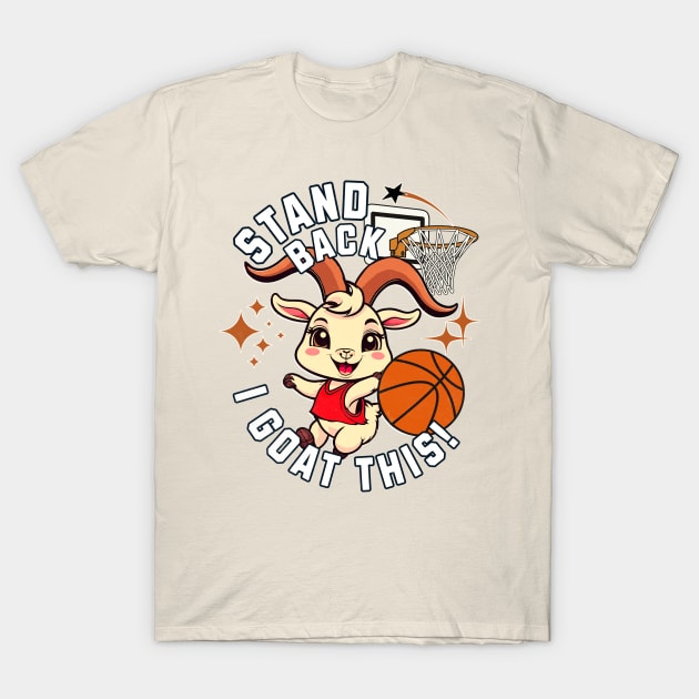 Stand Back I Goat This T-Shirt by alcoshirts